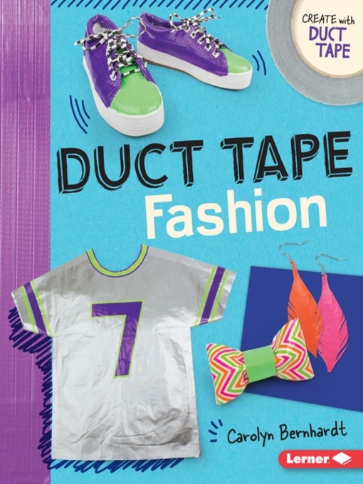 Title details for Duct Tape Fashion by Carolyn Bernhardt - Wait list